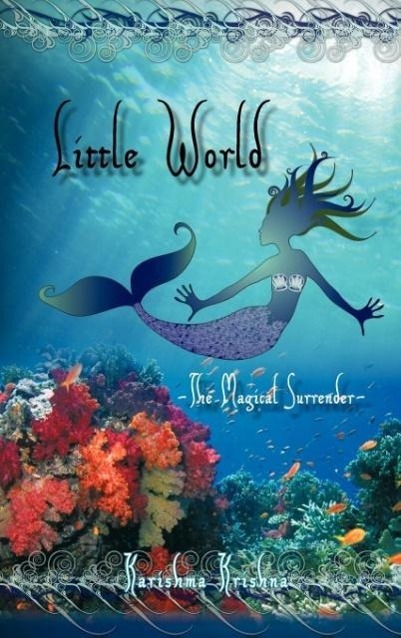 Little World -- The Magical Surrender - Krishna, Karishma