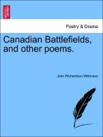Wilkinson, J: Canadian Battlefields, and other poems. - Wilkinson, John Richardson