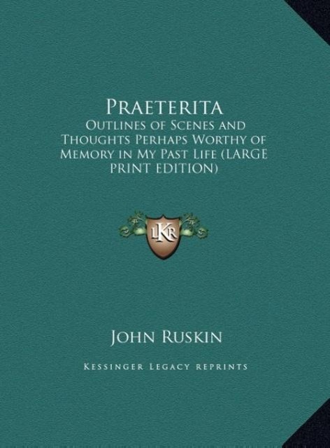 Praeterita - Ruskin, John