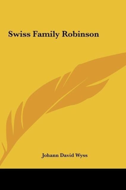 Swiss Family Robinson - Wyss, Johann David