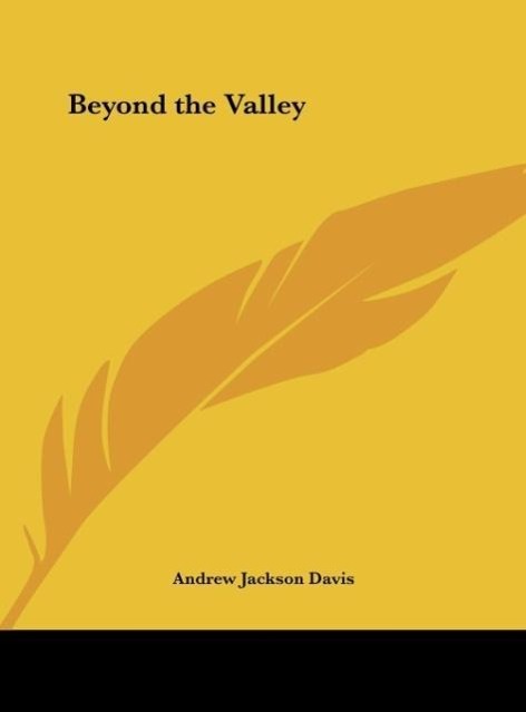 Beyond the Valley - Davis, Andrew Jackson