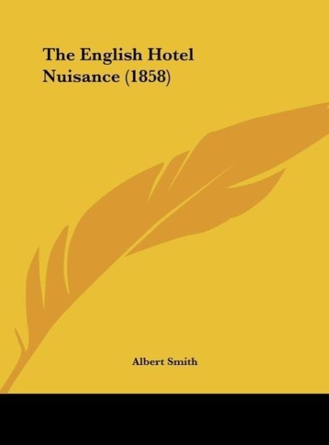 The English Hotel Nuisance (1858) - Smith, Albert