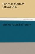 Marietta A Maid of Venice - Crawford, Francis Marion