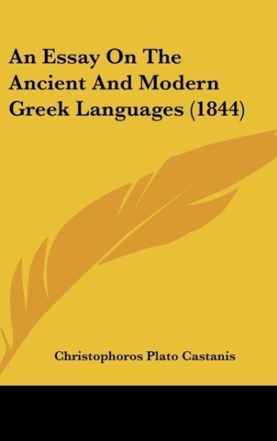 An Essay On The Ancient And Modern Greek Languages (1844) - Castanis, Christophoros Plato