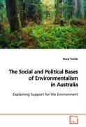 The Social and Political Bases of Environmentalism  in Australia - Tranter, Bruce
