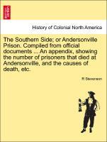 Stevenson, R: Southern Side; or Andersonville Prison. Compil - Stevenson, R