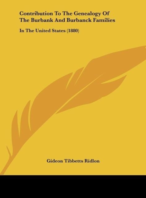 Contribution To The Genealogy Of The Burbank And Burbanck Families - Ridlon, Gideon Tibbetts