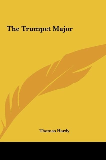 The Trumpet Major - Hardy, Thomas