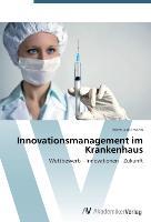 Innovationsmanagement im Krankenhaus - Marcus Aulmann
