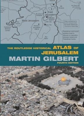 Routledge Historical Atlas of Jerusalem - Martin Gilbert