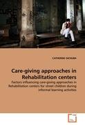Care-giving approaches in Rehabilitation centers - Gichuba, Catherine