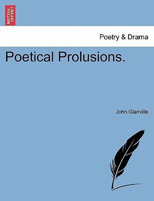 Glanville, J: Poetical Prolusions. - Glanville, John