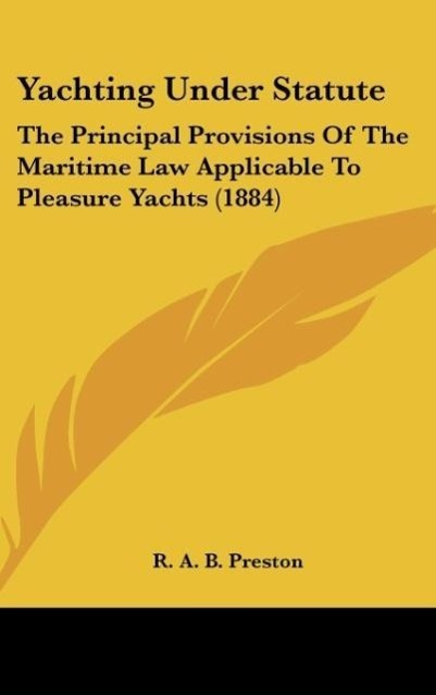 Yachting Under Statute - Preston, R. A. B.
