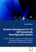 Runtime Management for 2D Self Dynamically  Reconfigurable Systems - Morandi, Massimo