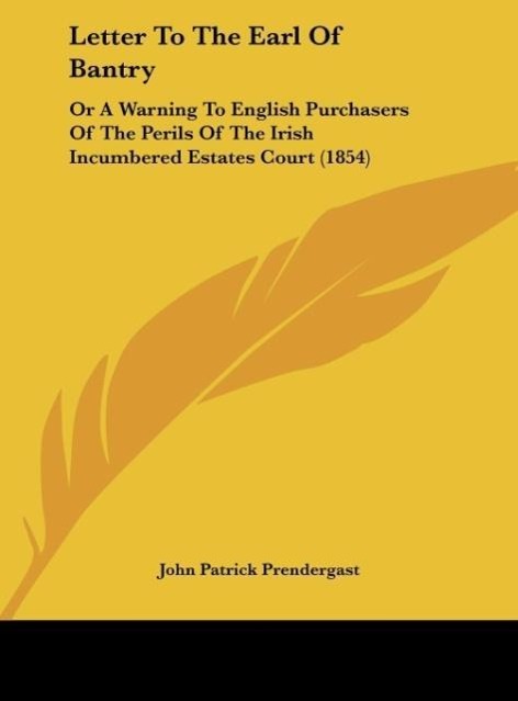 Letter To The Earl Of Bantry - Prendergast, John Patrick