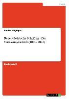 Hegels Politische Schriften - Die Verfassungsschrift (1800/1802) - Mayinger, Sandra