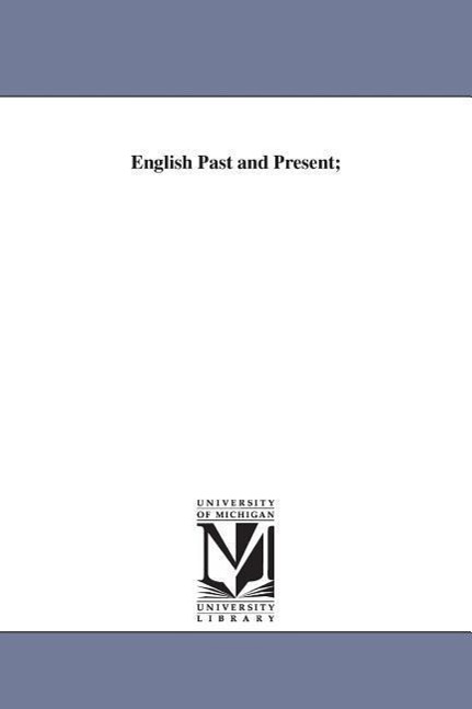 English Past and Present - Trench, Richard Chenevix