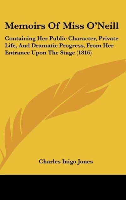 Memoirs Of Miss O Neill - Jones, Charles Inigo