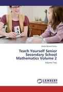 Teach Yourself Senior Secondary School Mathematics Volume 2 - Azuka Benard Festus
