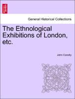 Conolly, J: Ethnological Exhibitions of London, etc. - Conolly, John