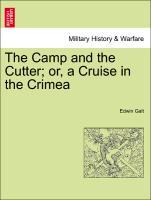 Galt, E: Camp and the Cutter; or, a Cruise in the Crimea - Galt, Edwin