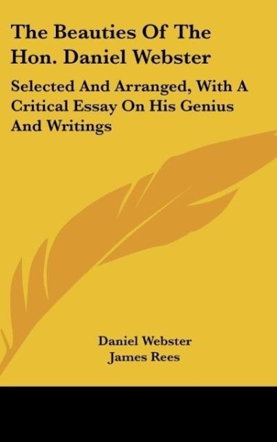 The Beauties Of The Hon. Daniel Webster - Webster, Daniel