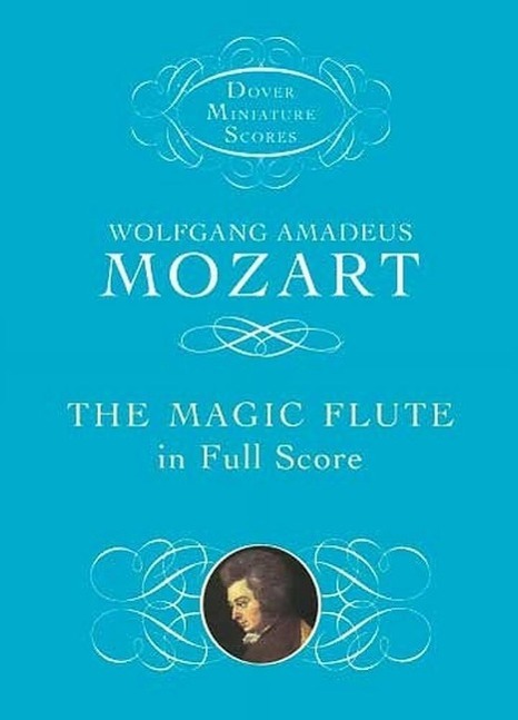 The Magic Flute In Full Score - Mozart, Wolfgang Amadeus