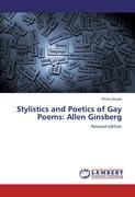 Stylistics and Poetics of Gay Poems: Allen Ginsberg: Revised edition