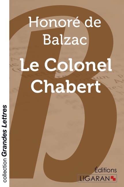 Le Colonel Chabert (grands caractères) - Balzac, Honoré de