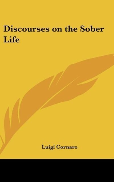 Discourses on the Sober Life - Cornaro, Luigi