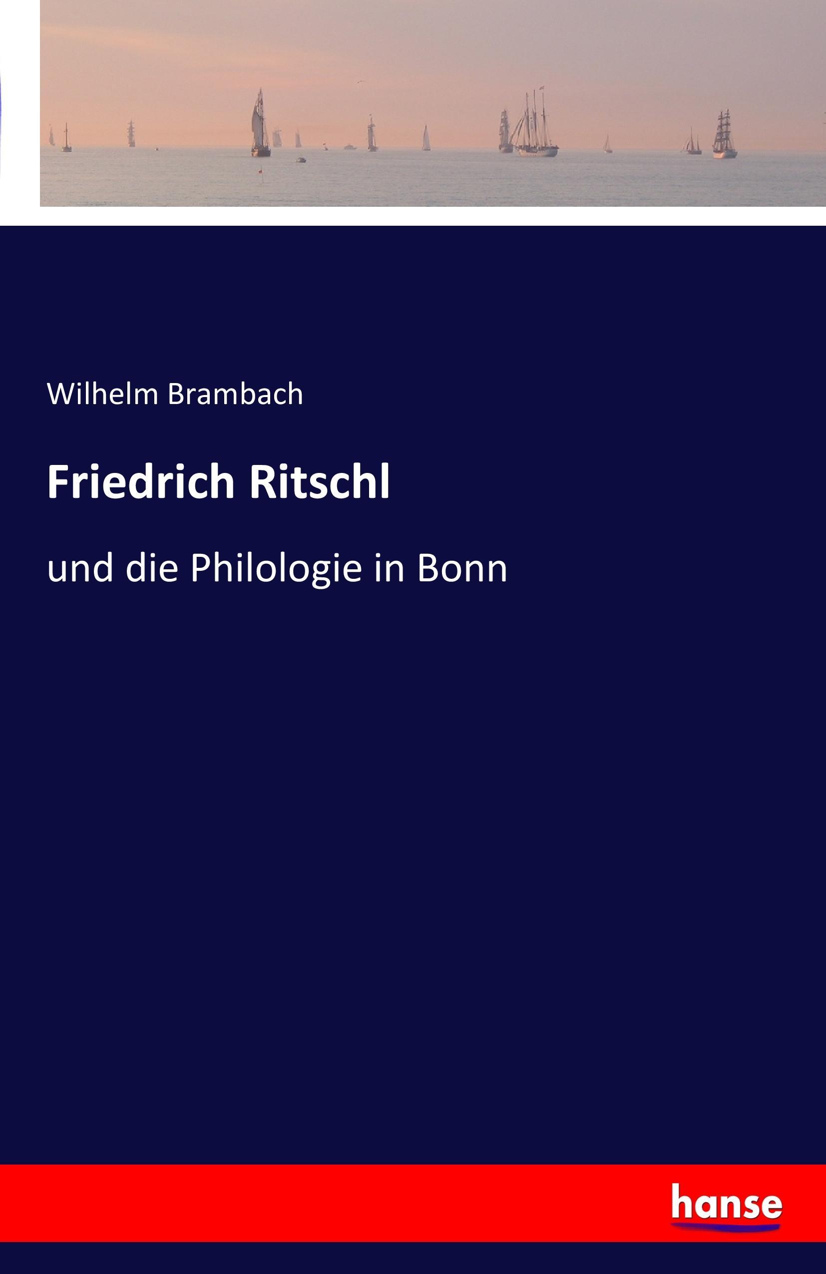 Friedrich Ritschl - Brambach, Wilhelm