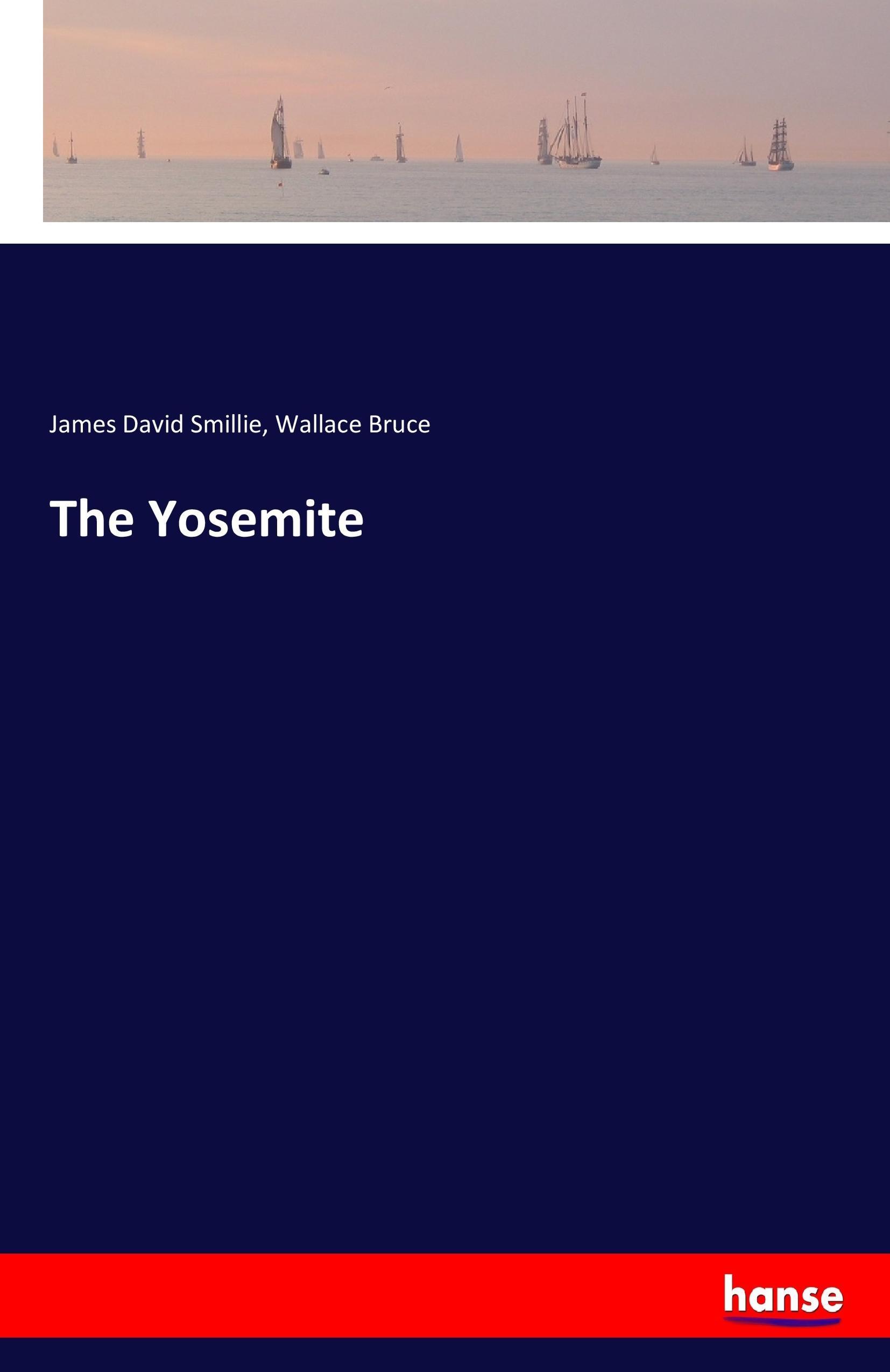 The Yosemite - Smillie, James David Bruce, Wallace