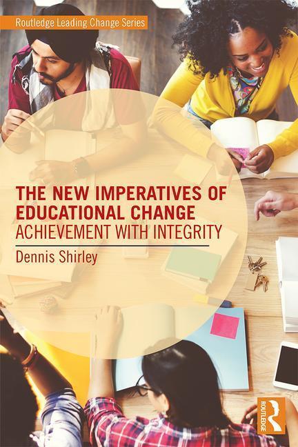 New Imperatives of Educational Change - Dennis Shirley (Boston College, USA)