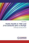 Public Health in 19th and 21st centuries plus a change - Fatima Bajwa