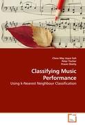 Classifying Music Performance - Chew May Joyce Soh Peter Tischer Pravin Shetty