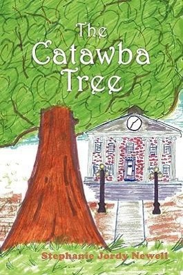The Catawba Tree - Stephanie Jordy Newell, Jordy Newell Stephanie Jordy Newell