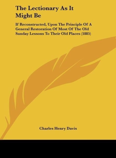 The Lectionary As It Might Be - Davis, Charles Henry