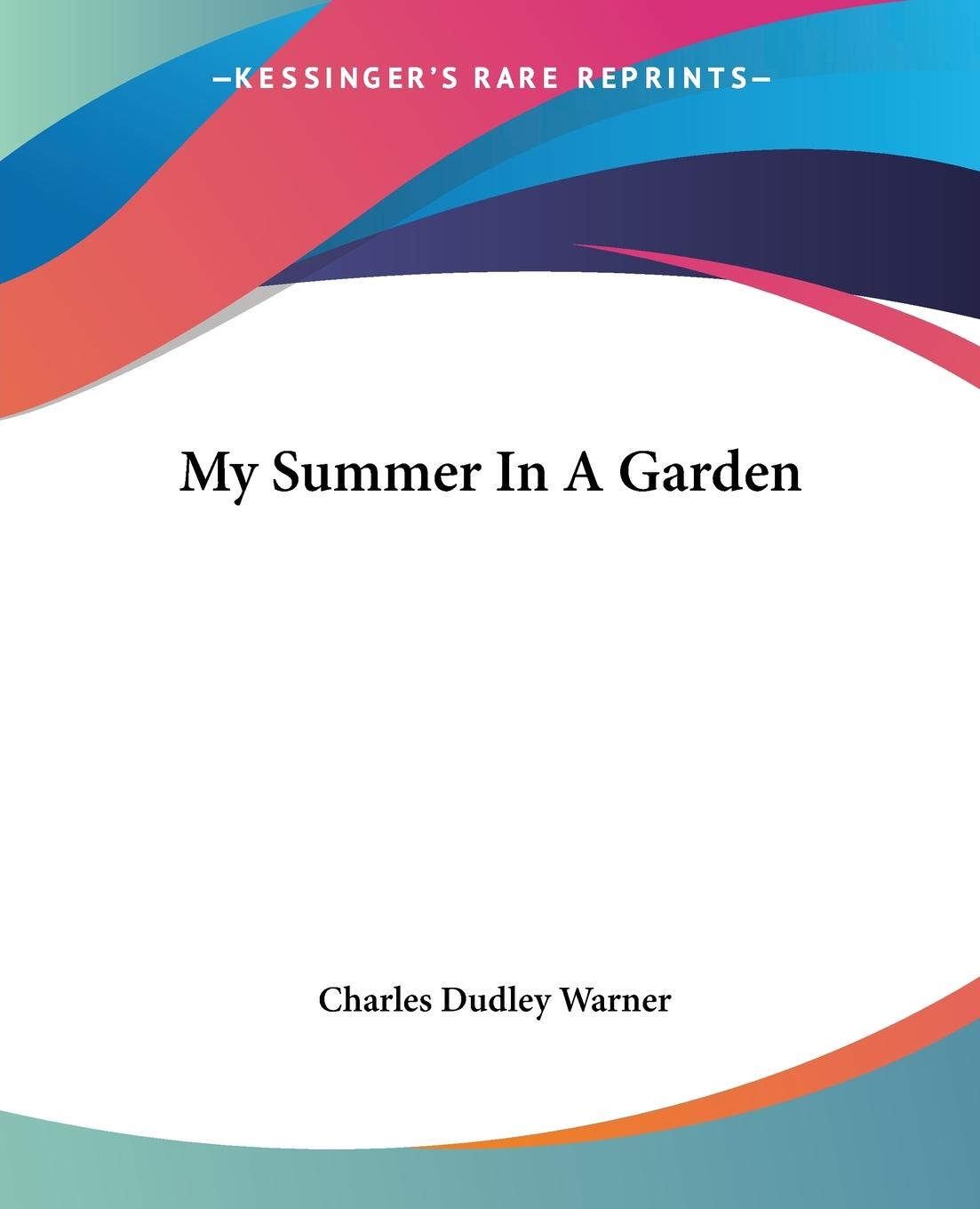 My Summer In A Garden - Warner, Charles Dudley