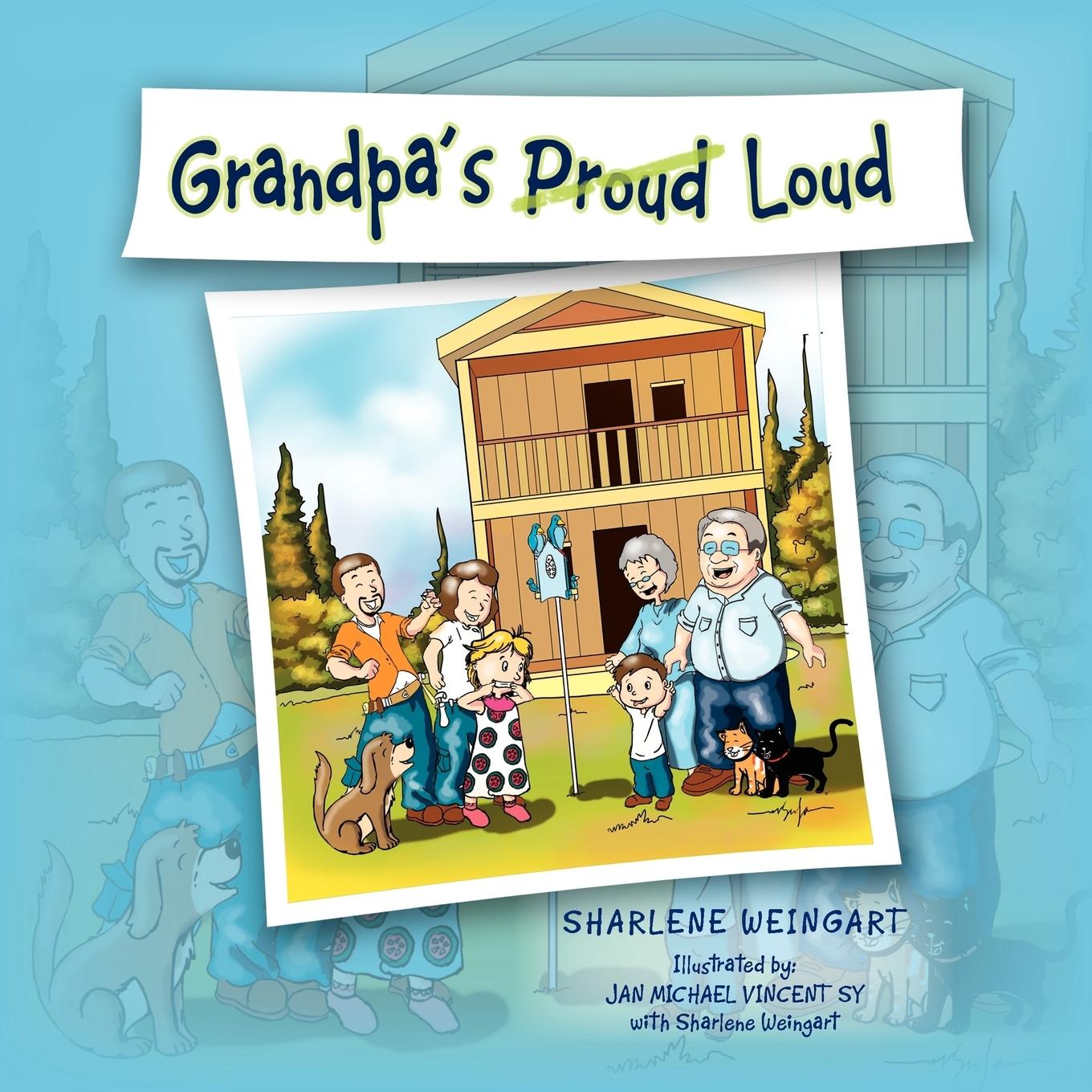 Grandpa s Proud Loud - Weingart, Sharlene