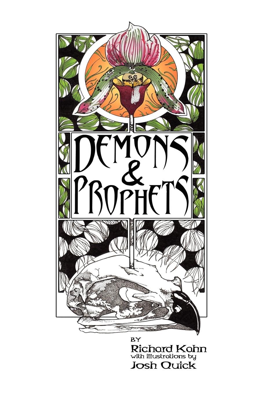 Demons and Prophets - Kahn, Richard Quick, Josh