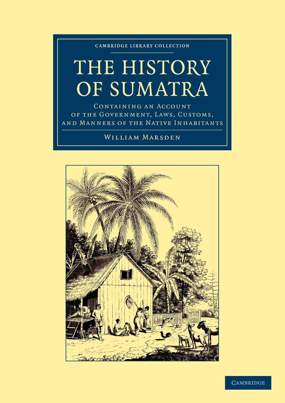 The History of Sumatra - Marsden, William