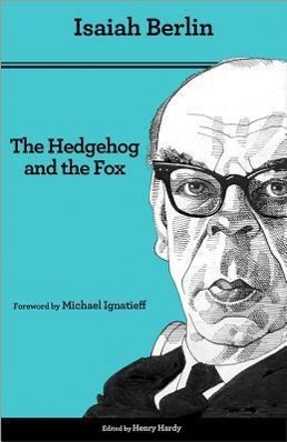 The Hedgehog and the Fox: An Essay on Tolstoy s View of History - Second Edition - Berlin, Isaiah