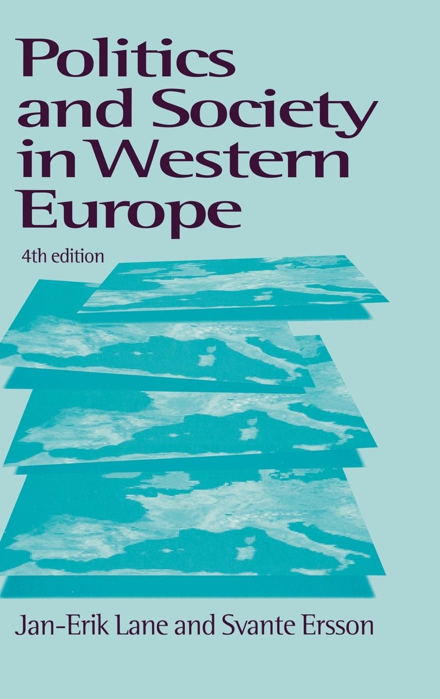 Politics and Society in Western Europe - Jan-Erik Lane Svante Ersson