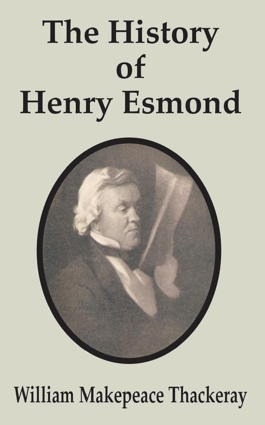 History of Henry Esmond, The - Thackeray, William Makepeace
