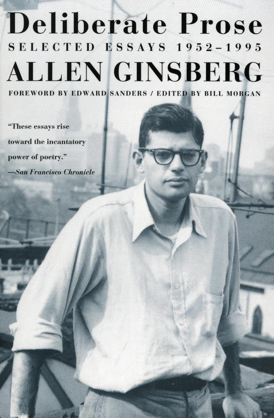 Deliberate Prose - Ginsberg, Allen