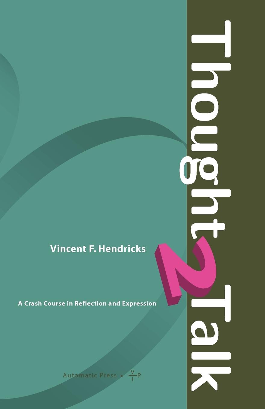 Thought 2 Talk - Hendricks, Vincent F.