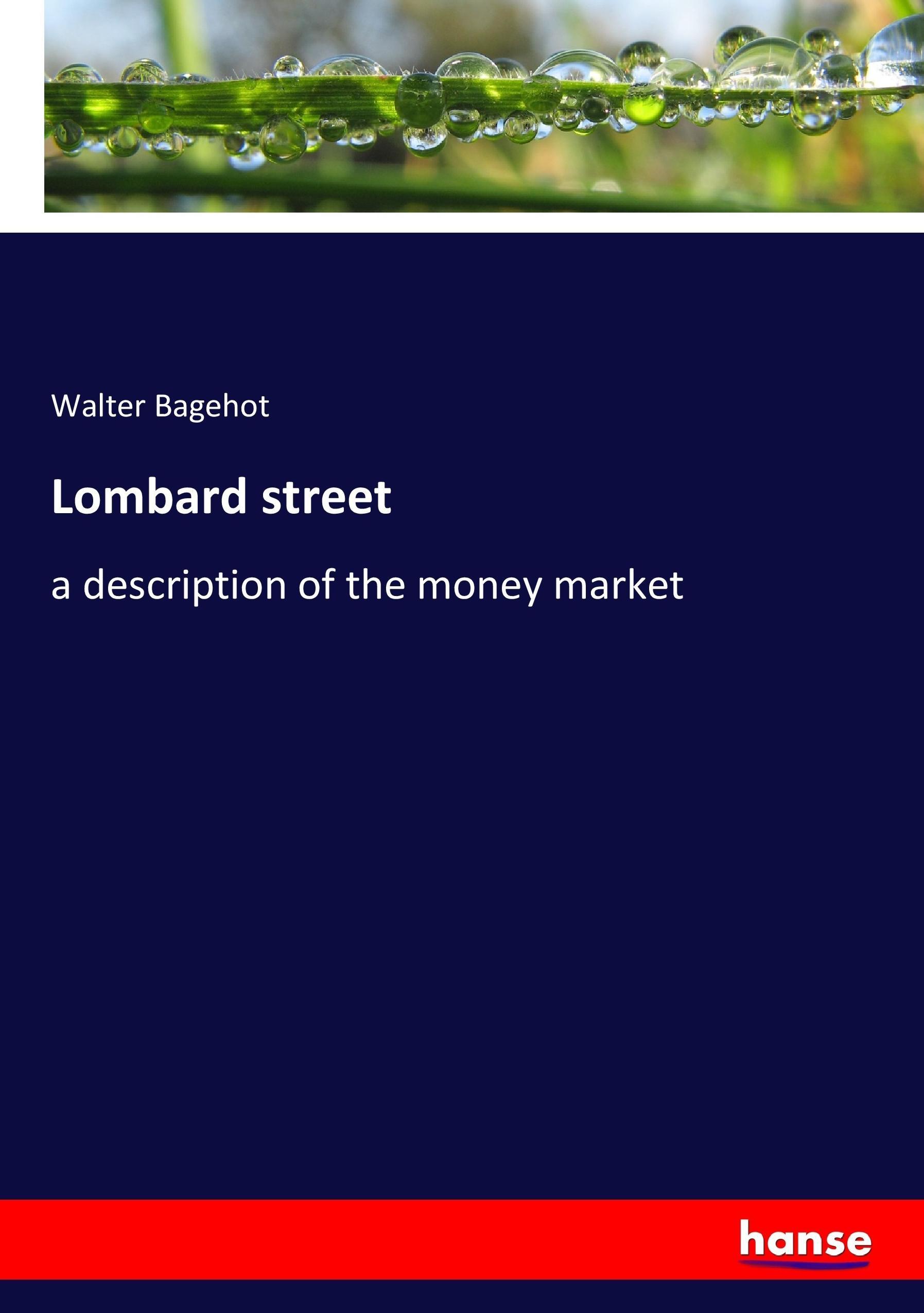Lombard street - Bagehot, Walter