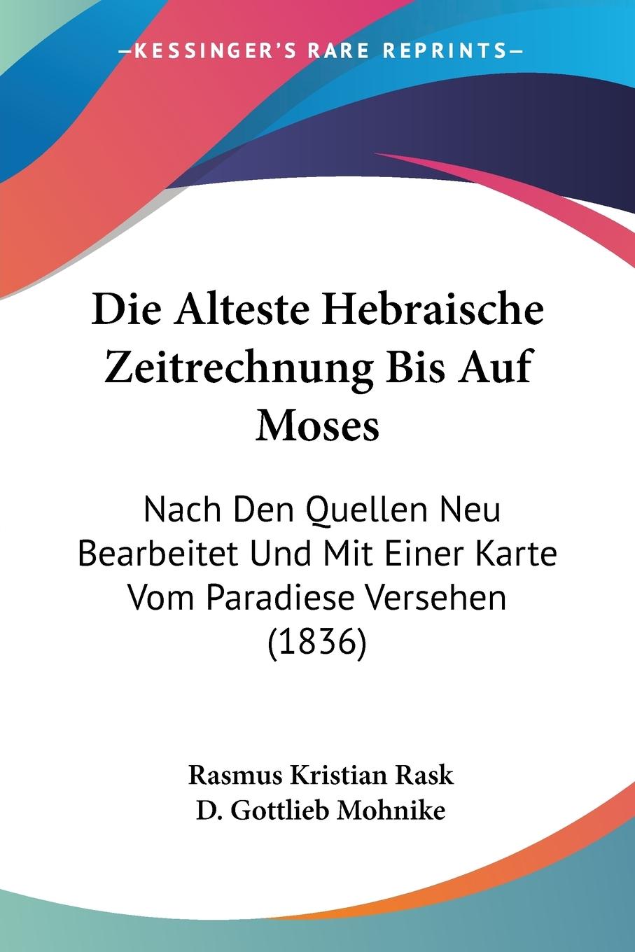 Die Alteste Hebraische Zeitrechnung Bis Auf Moses - Rask, Rasmus Kristian