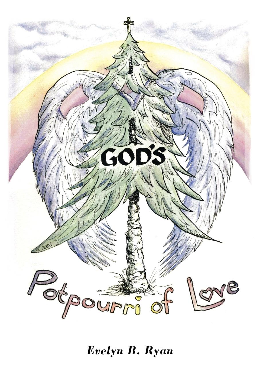 God s Potpourri of Love - Ryan, Evelyn B.