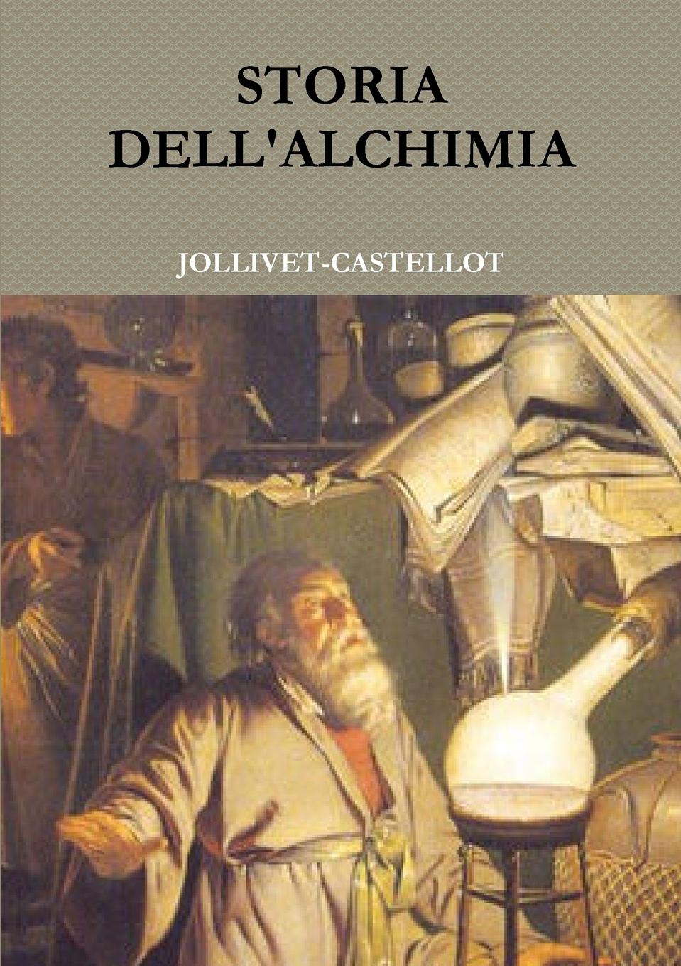STORIA  DELL ALCHIMIA - Jollivet-Castellot